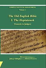 The Old English Bible - I. The Heptateuch