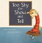 Too Shy for Show and Tell