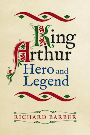 King Arthur: Hero and Legend