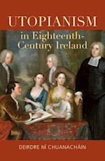 Utopianism in Eighteenth-Century Ireland
