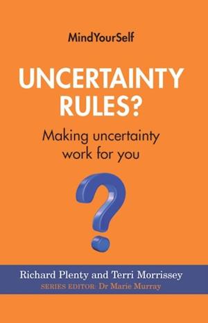 Uncertainty Rules?