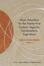 Music Education for the Twenty-First Century