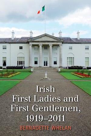 Irish First Ladies and First Gentlemen, 1919-2011