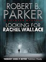 Looking for Rachel Wallace (A Spenser Mystery)