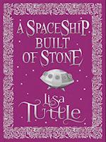 Spaceship Built of Stone and Other Stories