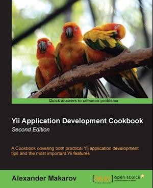 Yii Application Development Cookbook -Second Edition