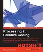 Processing 2: Creative Coding Hotshot