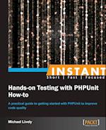 Instant Hands-on Testing with PHPUnit How-to