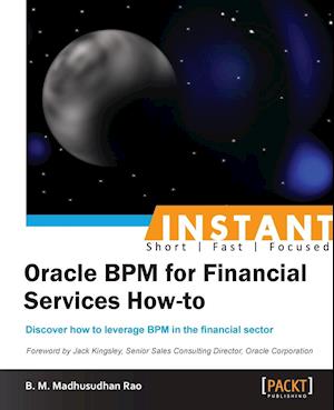 Instant Oracle BPM for Financial Services How-to