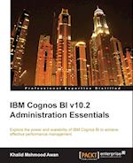 IBM Cognos Bi V10.2 Administration Essentials