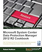 Microsoft System Center Data Protection Manager Cookbook