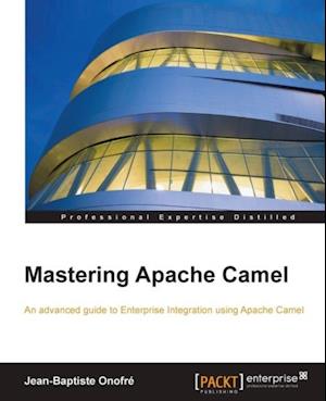 Mastering Apache Camel