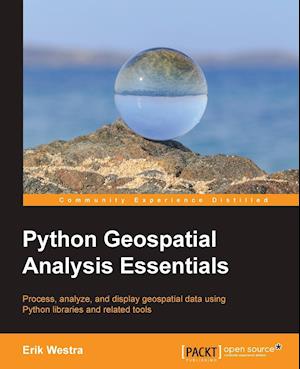 Python Geospatial Analysis Essentials