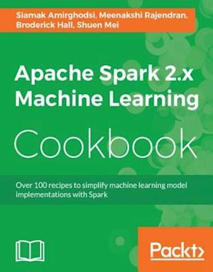 Apache Spark 2.x Machine Learning Cookbook