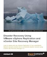 Disaster Recovery Using Vmware Vsphere(r) Replication and Vcenter Site Recovery Manager