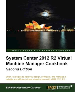 System Center 2012 R2 Virtual Machine Manager Cookbook