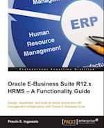 Oracle E-Business Suite R12.x HRMS - A Functionality Guide