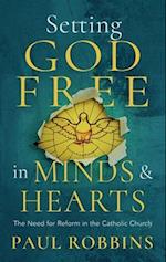 Setting God Free in Catholic Hearts and Minds