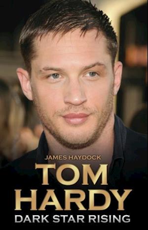 Tom Hardy - Dark Star Rising