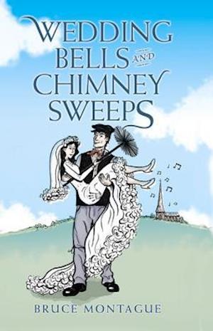 Wedding Bells and Chimney Sweeps