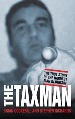 Tax Man - The True Story of the Hardest Man in Britain