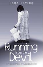 Running From The Devil - How I Survived a Stolen Childhood