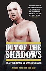 Out of The Shadows - My Life of Violence In and Out of the Ring