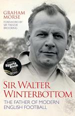 Sir Walter Winterbottom - The Father of Modern English Football