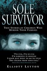 Sole Survivor - Children Who Murder Their Families