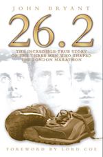 26.2 - The Incredible True Story of the Three Men Who Shaped The London Marathon