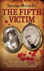 Fifth Victim - Mary Kelly was murdered by Jack the Ripper now her Great-Great-Grandaughter reveals the true story of what really happened