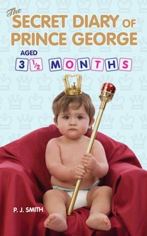 Secret Diary of Prince George, Aged 3.5 months