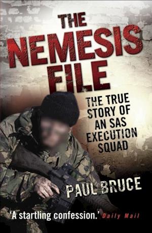 Nemesis File - The True Story of an SAS Execution Squad