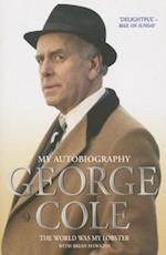 George Cole - The World Was My Lobster: The Autobiography