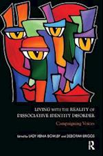 Living with the Reality of Dissociative Identity Disorder