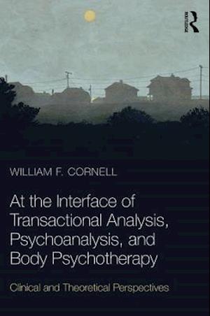 At the Interface of Transactional Analysis, Psychoanalysis, and Body Psychotherapy