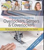 A Beginner's Guide to Overlockers, Sergers & Coverlockers