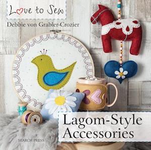 Love to Sew: Lagom-Style Accessories