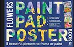 Paint Pad Poster Book: Flowers