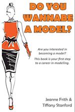 Do You Wannabe a Model?