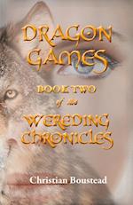 Dragon Games, Book Two of the Wereding Chronicles