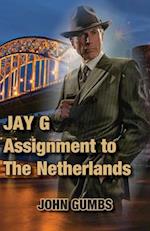 Jay G - Assignment to The Netherlands 