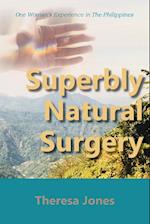 Superbly Natural Surgery: One Woman's Experience in The Philippines 