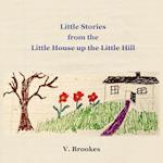 Little stories from the little house up the little hill 