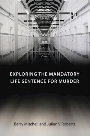 Exploring the Mandatory Life Sentence for Murder