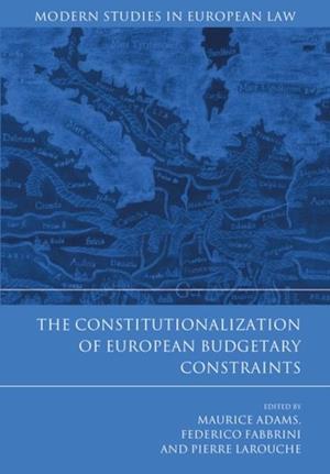 The Constitutionalization of European Budgetary Constraints