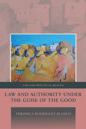 Law and Authority under the Guise of the Good