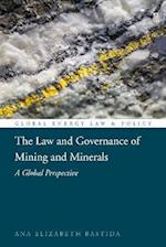 Law and Governance of Mining and Minerals