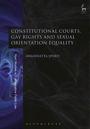 Constitutional Courts, Gay Rights and Sexual Orientation Equality