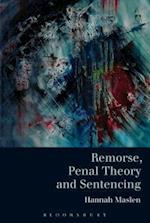 Remorse, Penal Theory and Sentencing